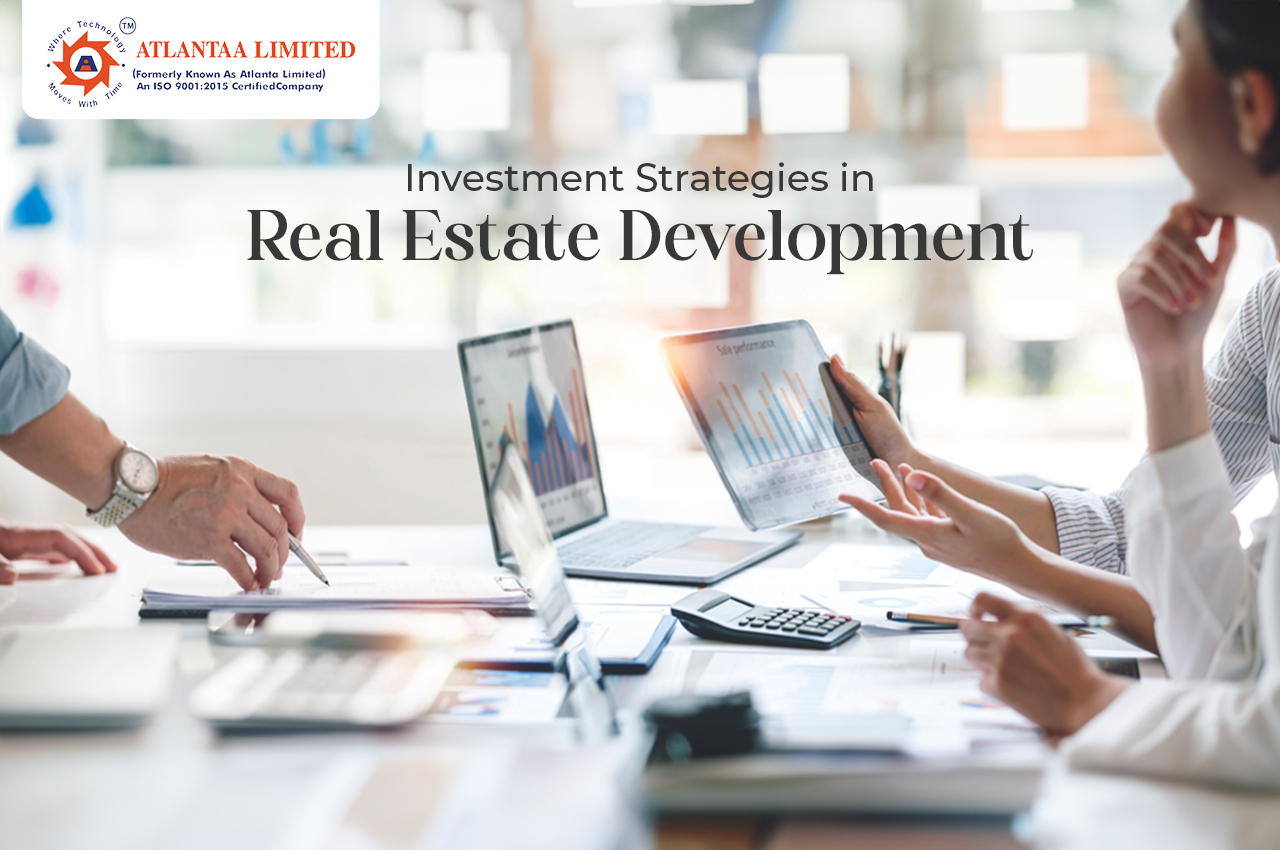 Investment Strategies in Real Estate Development