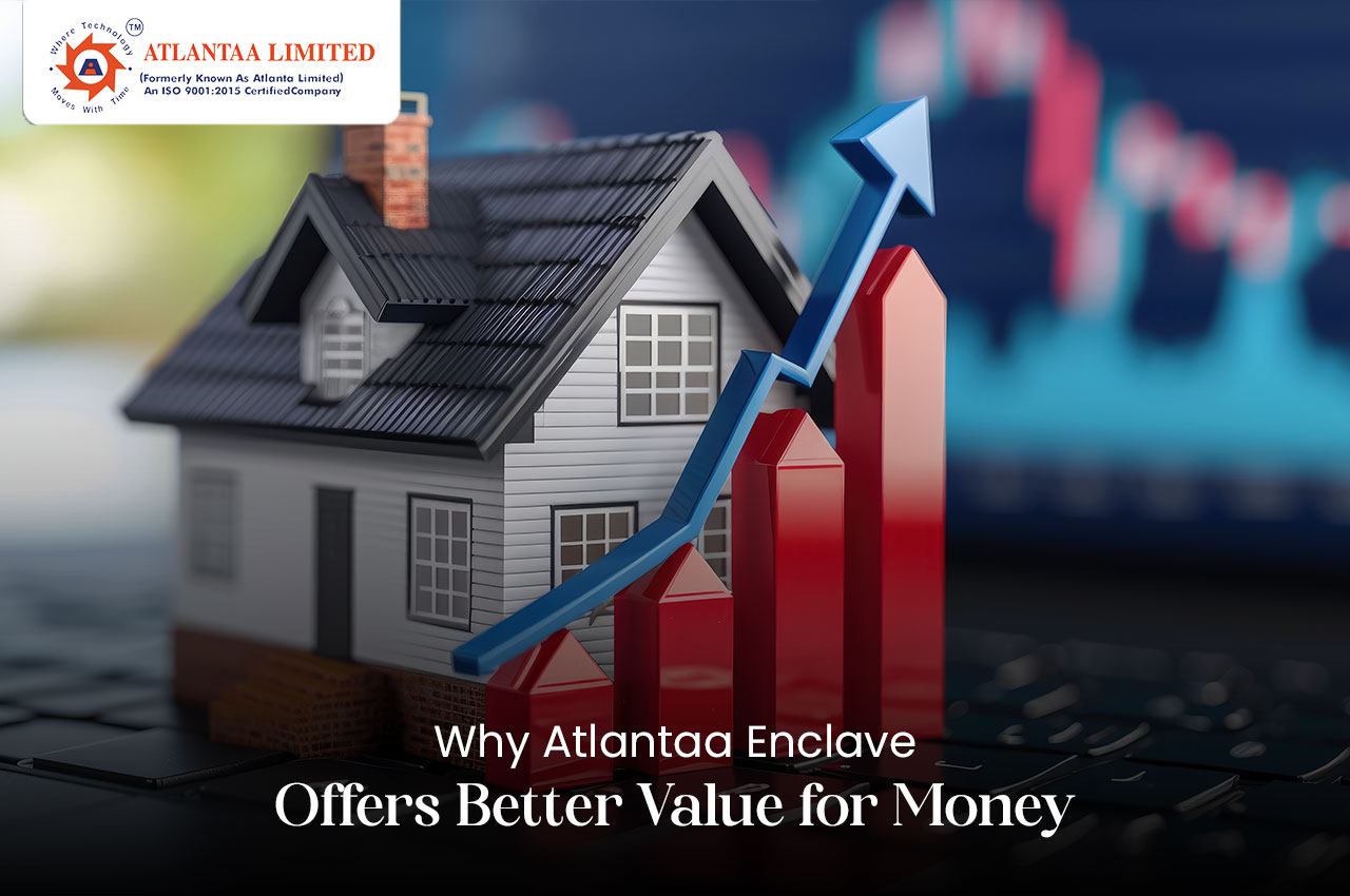 Why Atlantaa Enclave Offers Better Value for Money