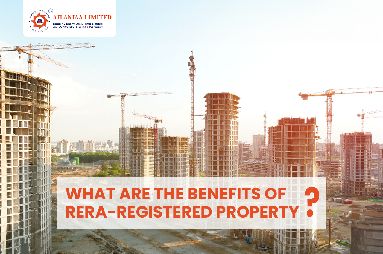  What Are the Benefits of RERA-Registered Property? 